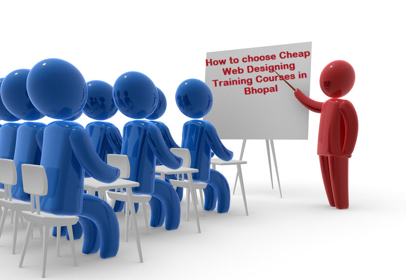 how-to-choose-cheap-web-designing-training-courses-in-bhopal